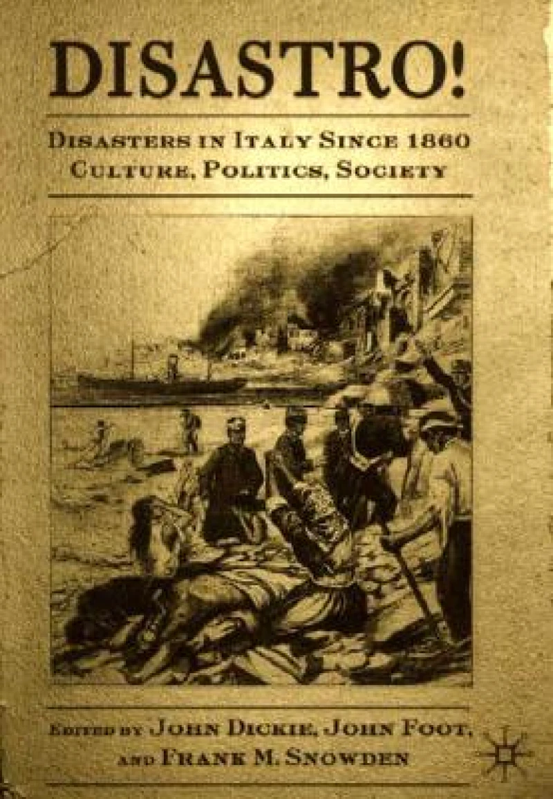 Disastro! Disasters in Italy Since 1860