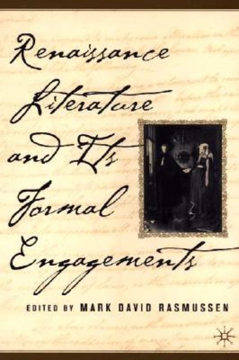 Renaissance Literature and its Formal Engagements
