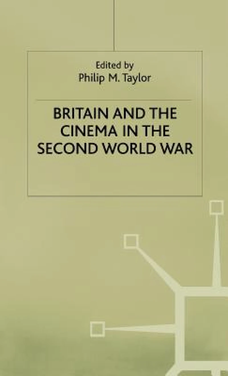 Britain and the Cinema in the Second World War