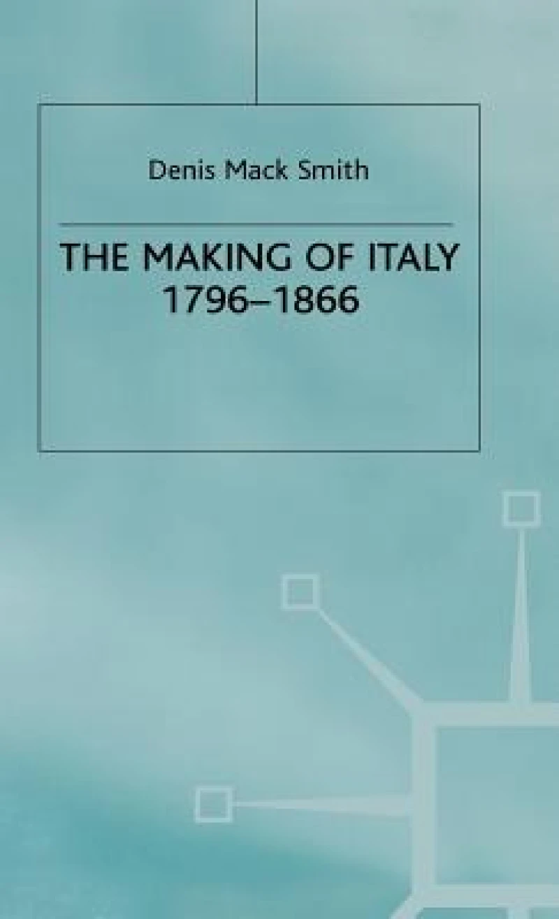 The Making of Italy, 1796–1866