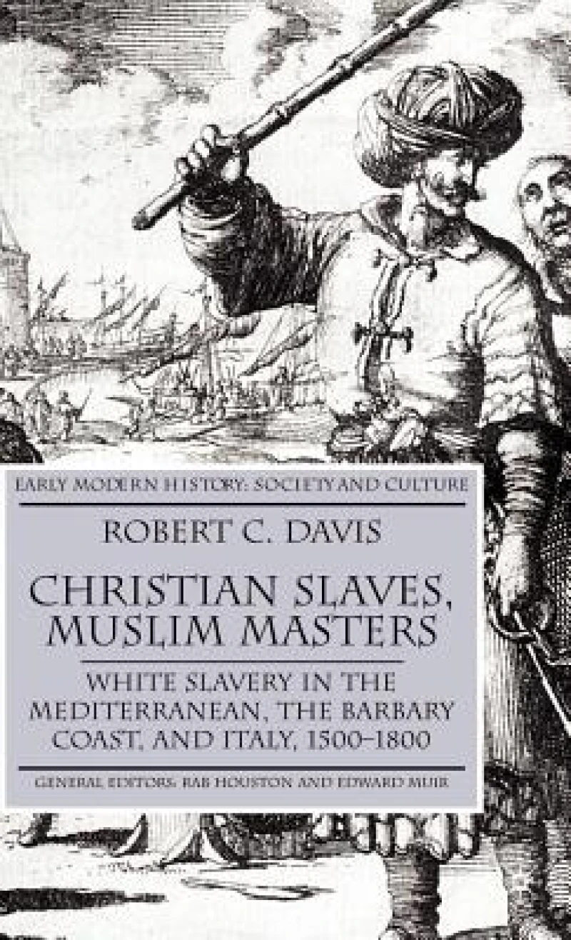 Christian Slaves, Muslim Masters