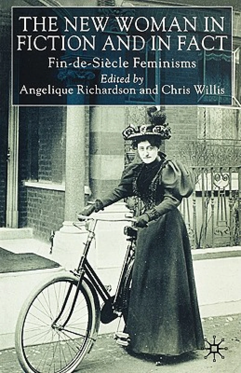 The New Woman in Fiction and Fact