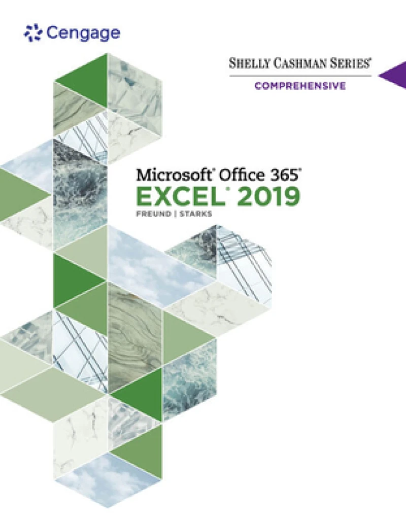 Shelly Cashman SeriesA® MicrosoftA® Office 365A® & ExcelA® 2019 Comprehensive