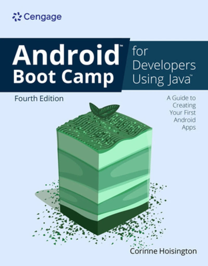 Android Boot Camp for Developers Using JavaA®: A Guide to Creating Your First Android Apps