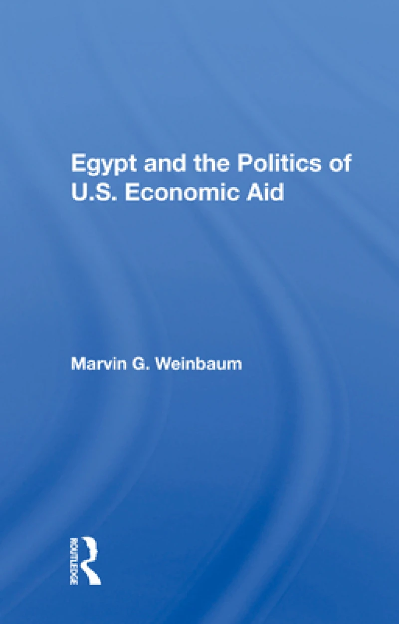 Egypt and the Politics of U.S. Economic Aid