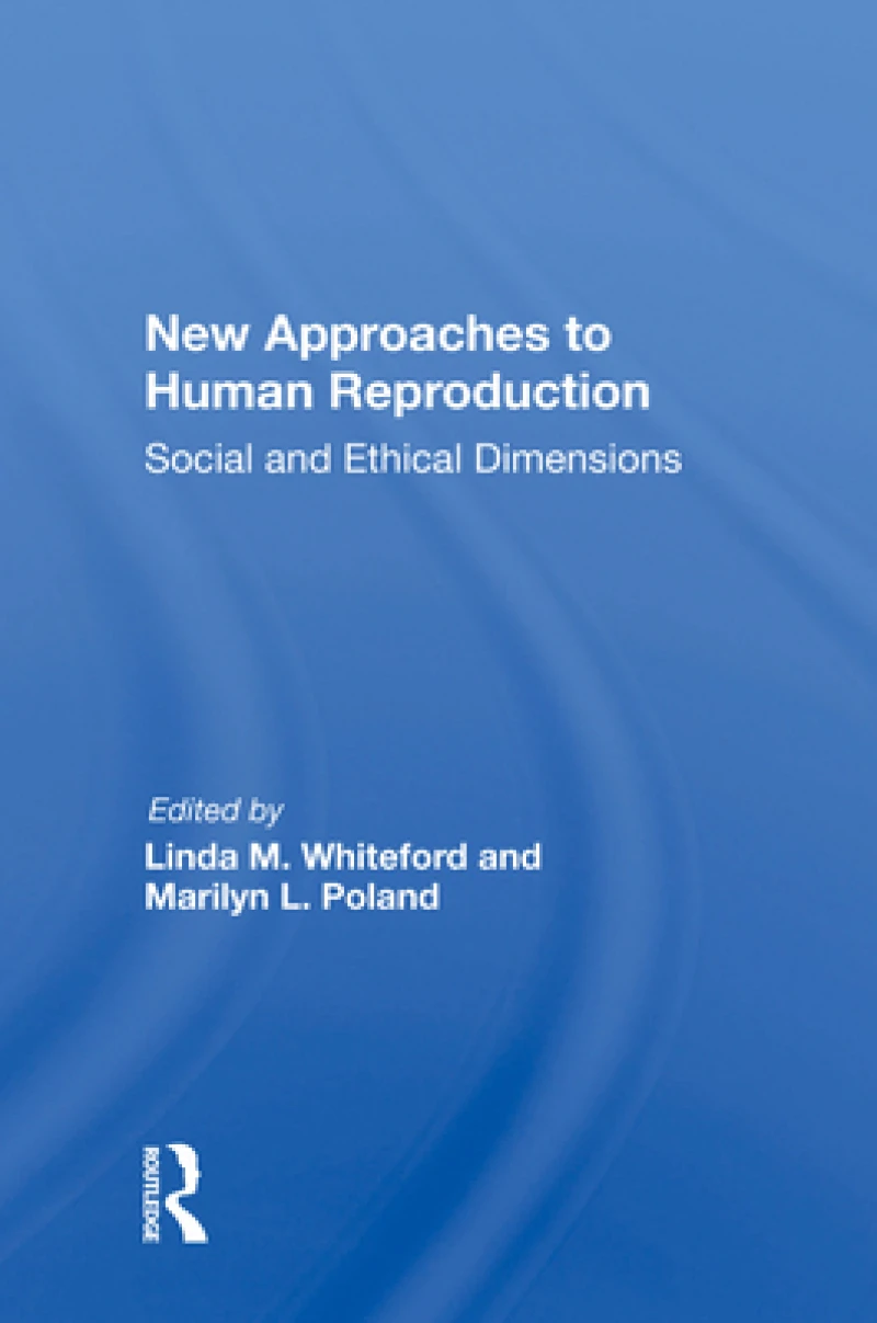 New Approaches to Human Reproduction