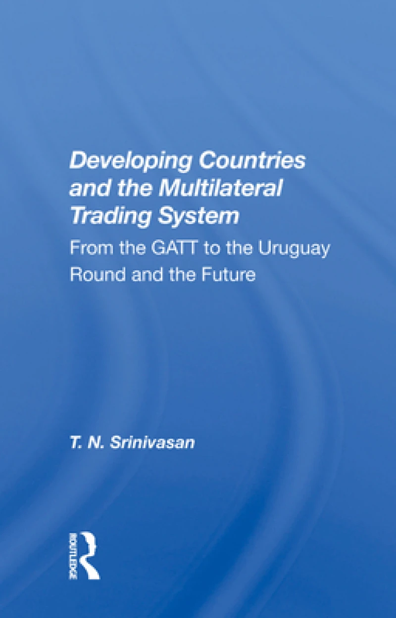 Developing Countries And The Multilateral Trading System