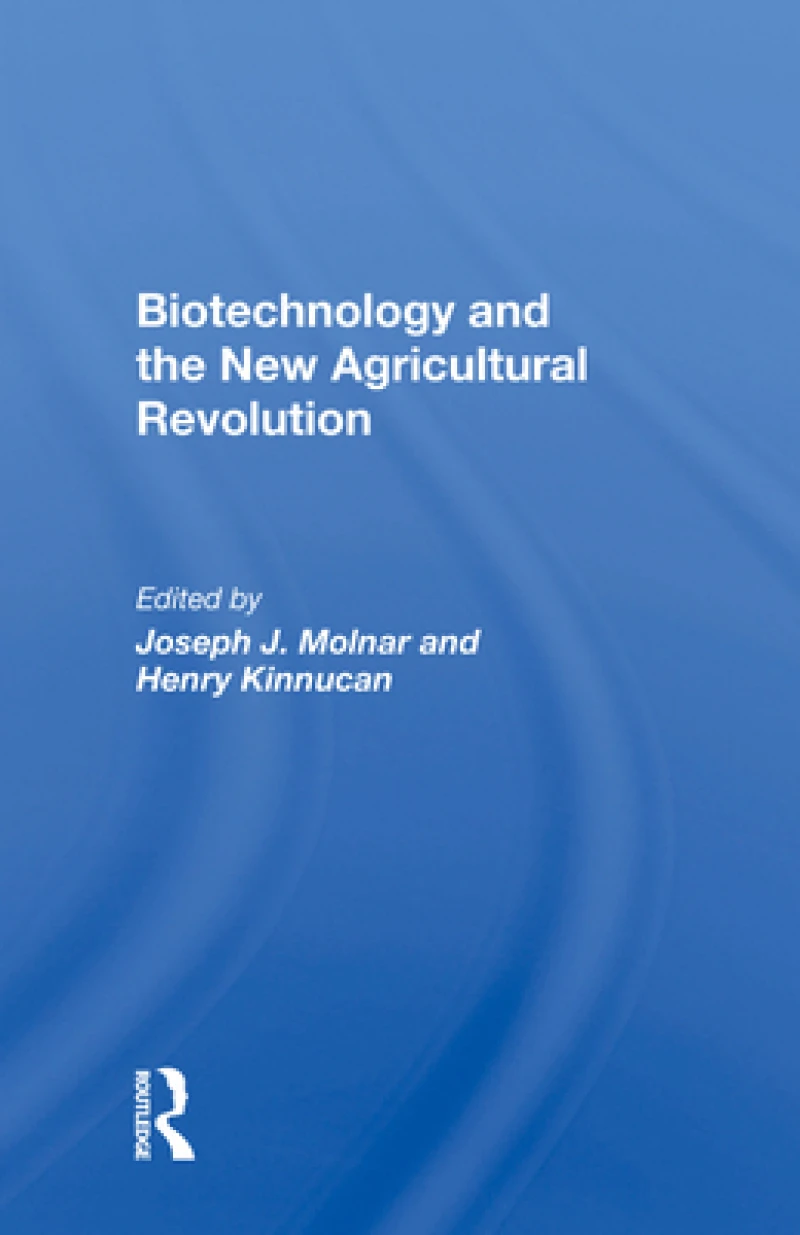 Biotechnology And The New Agricultural Revolution