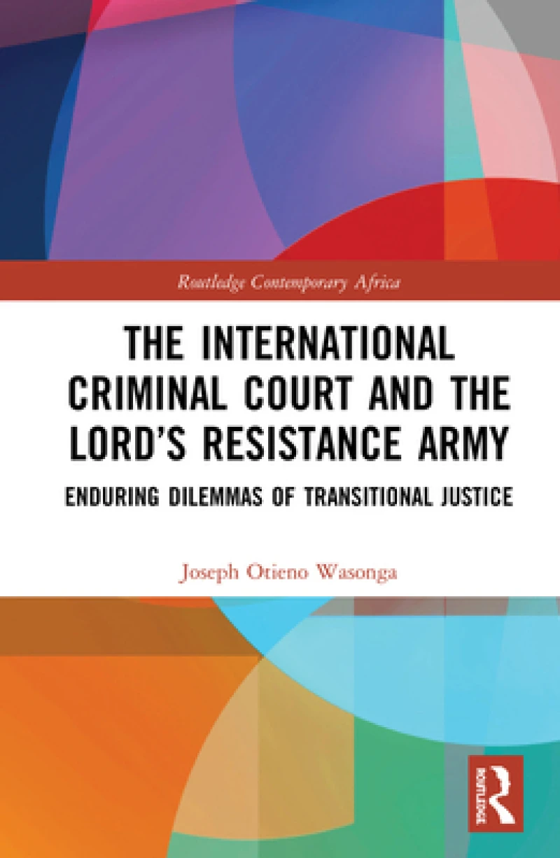 The International Criminal Court and the Lord’s Resistance Army