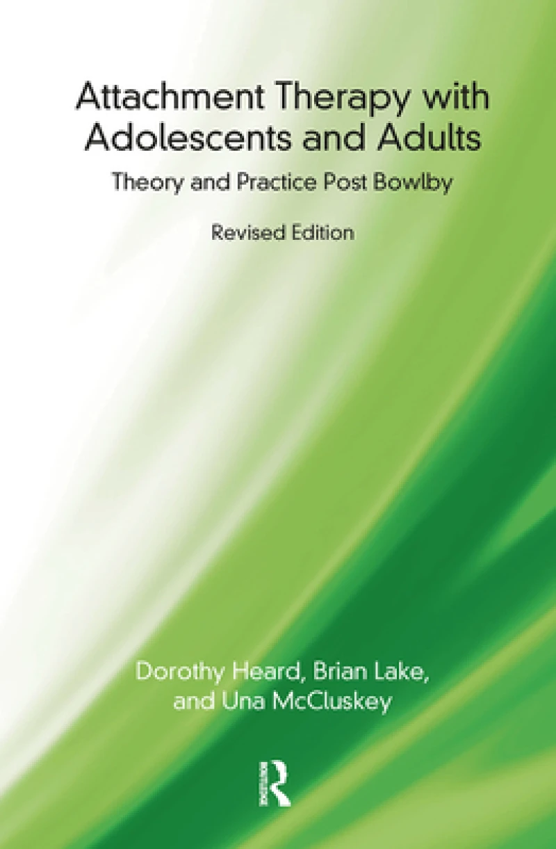 Attachment Therapy with Adolescents and Adults