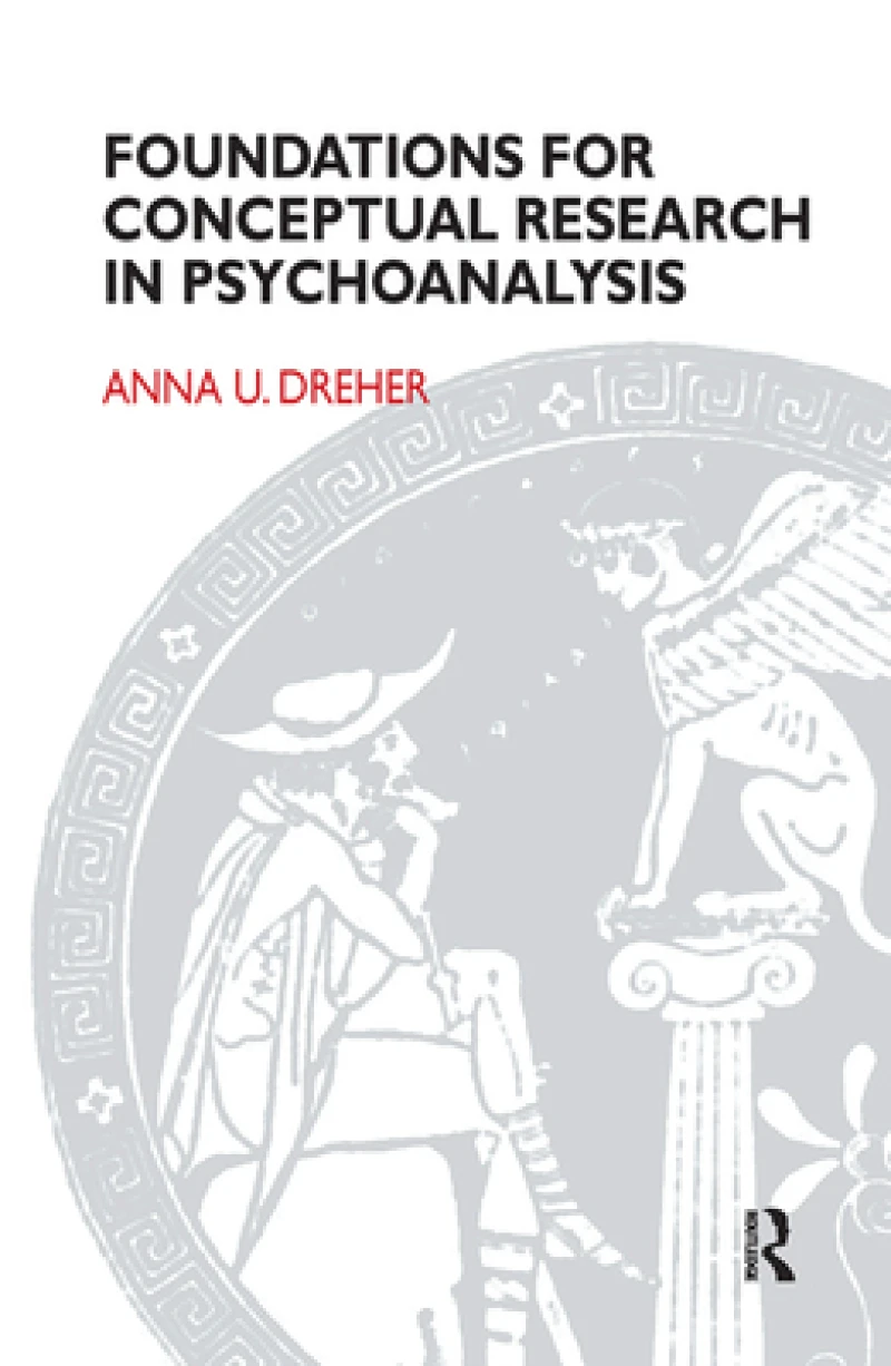 Foundations for Conceptual Research in Psychoanalysis