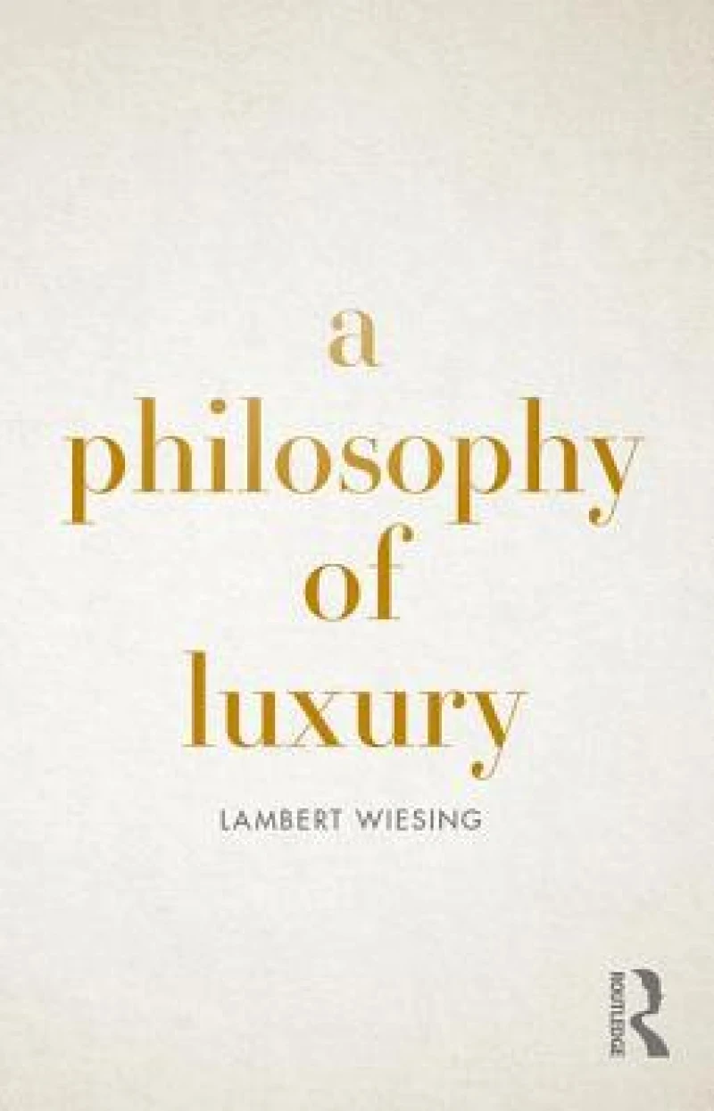 A Philosophy of Luxury