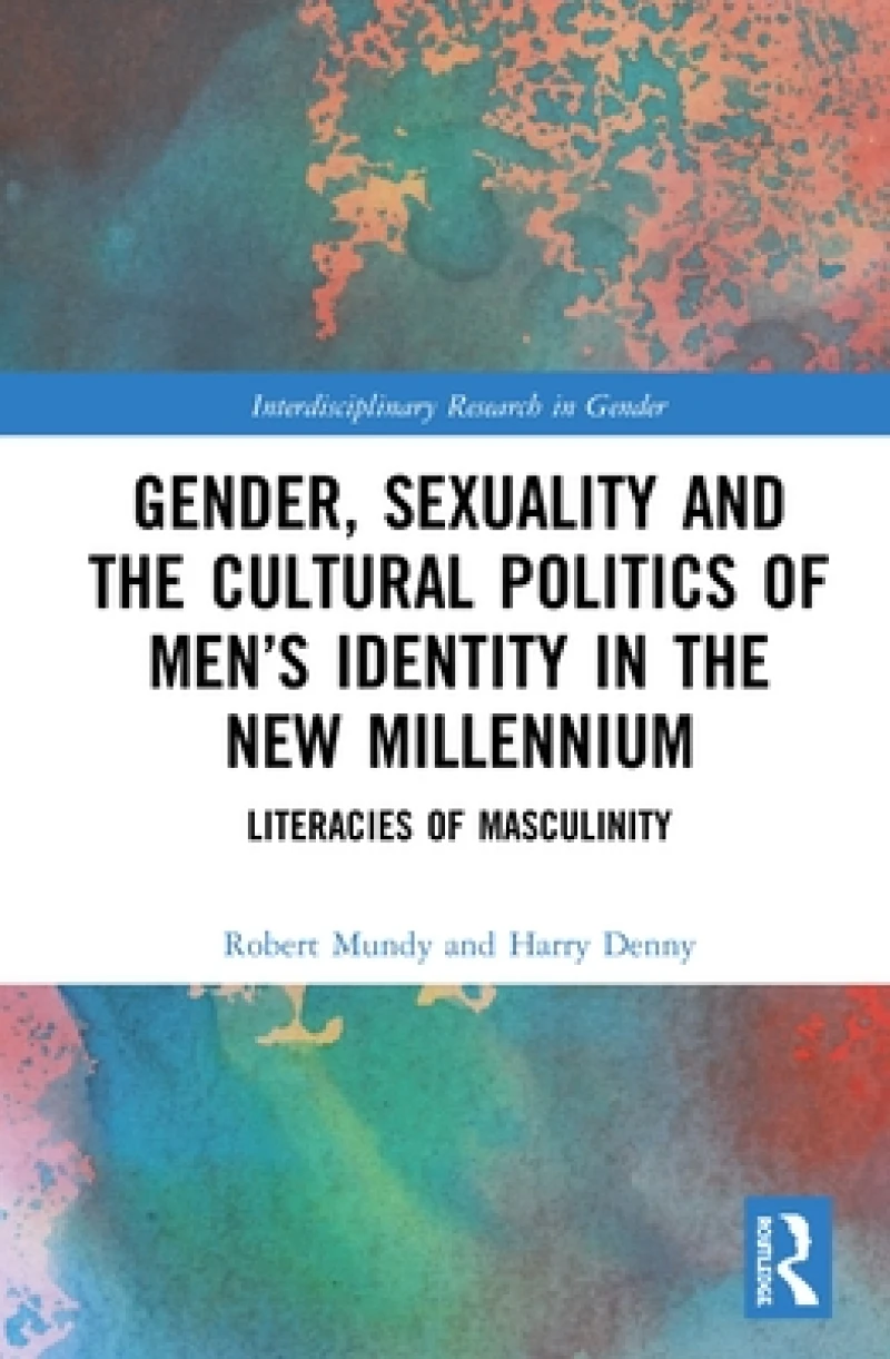 Gender, Sexuality, and the Cultural Politics of Men?s Identity