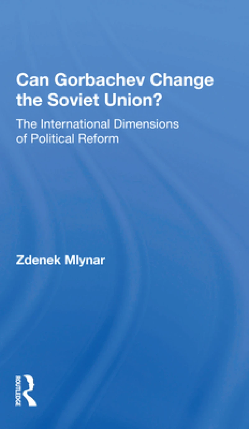 Can Gorbachev Change the Soviet Union?