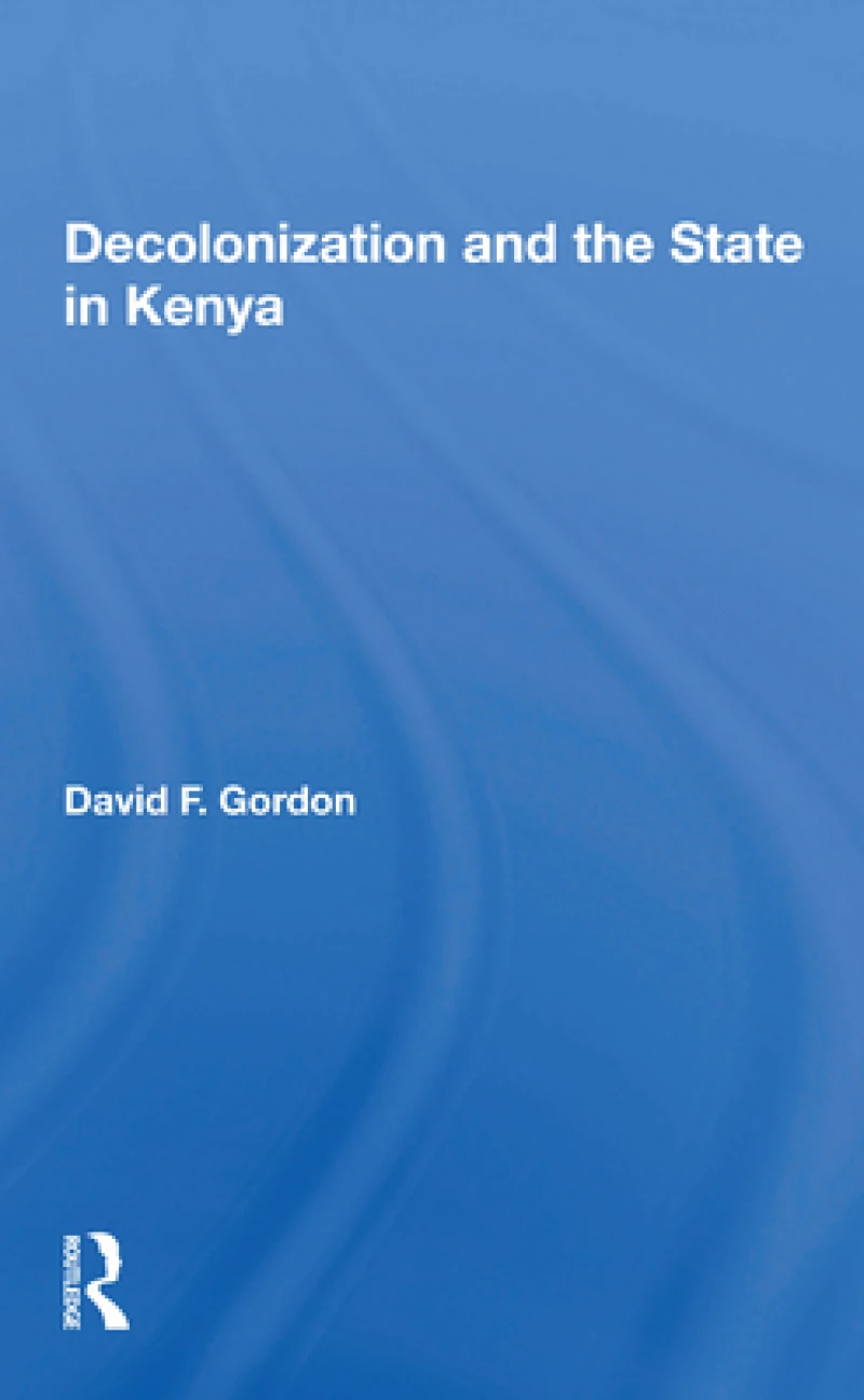 Decolonization And The State In Kenya