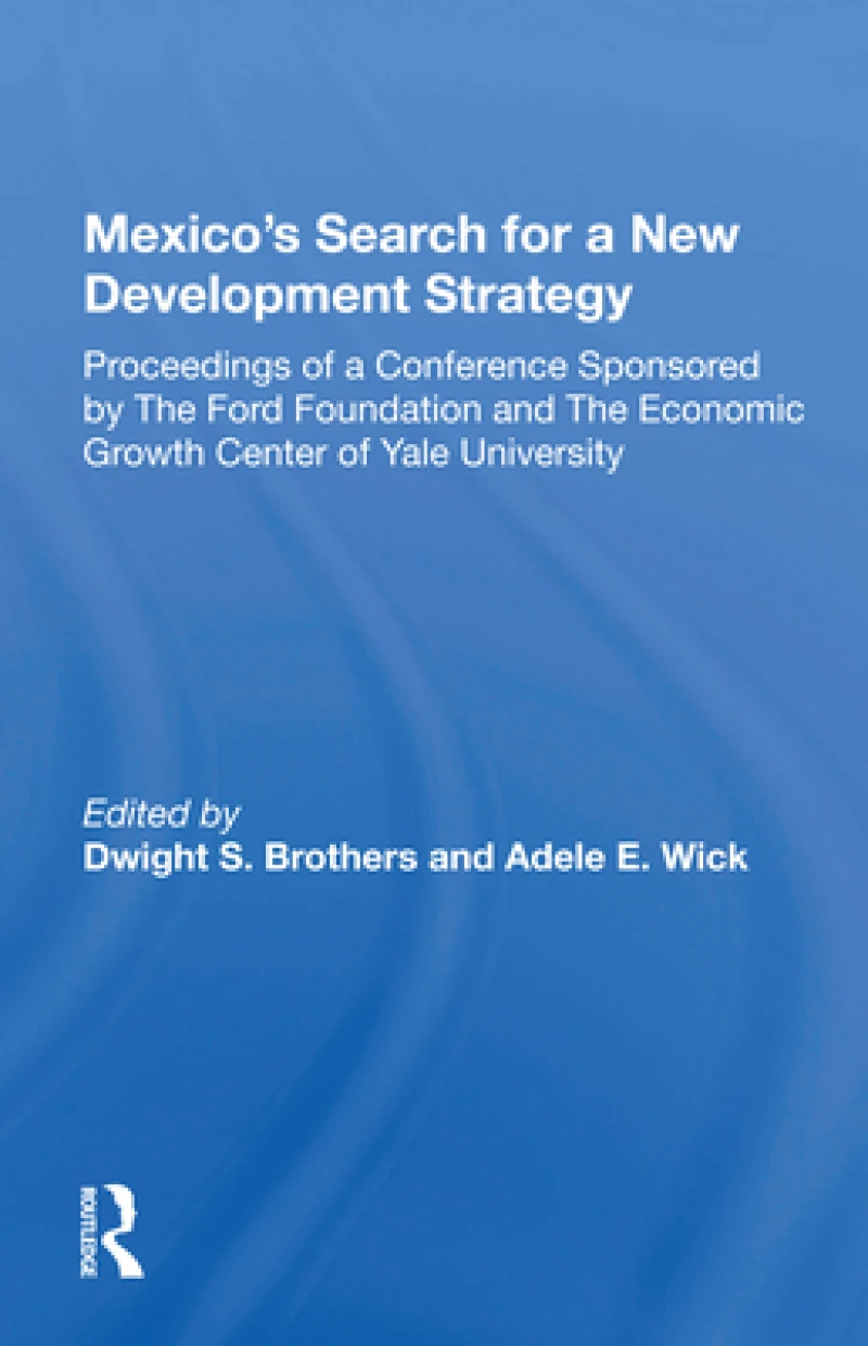 Mexico's Search For A New Development Strategy