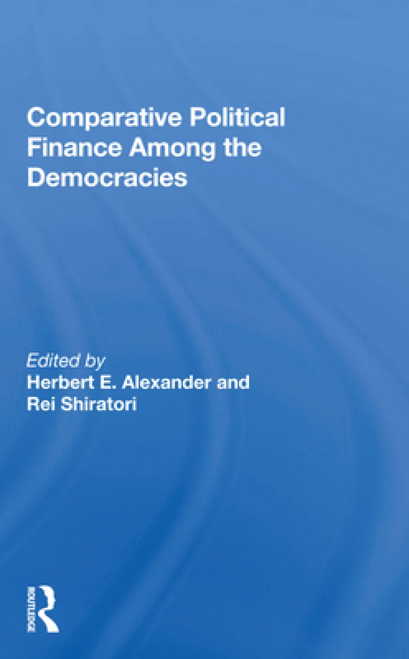 Comparative Political Finance Among the Democracies