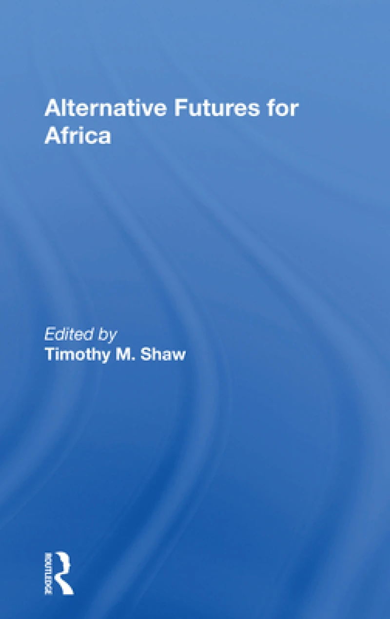 Alternative Futures For Africa