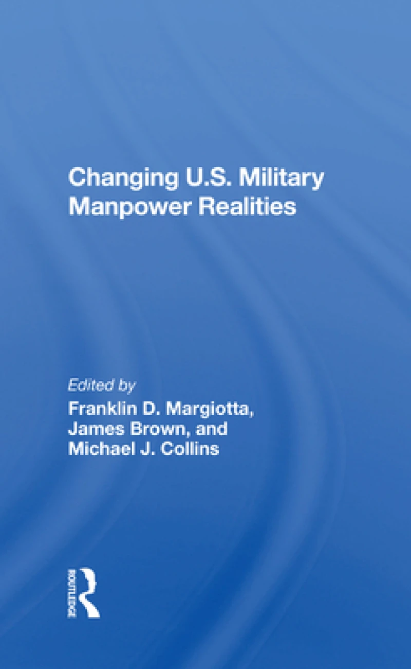 Changing U.s. Military Manpower Realities