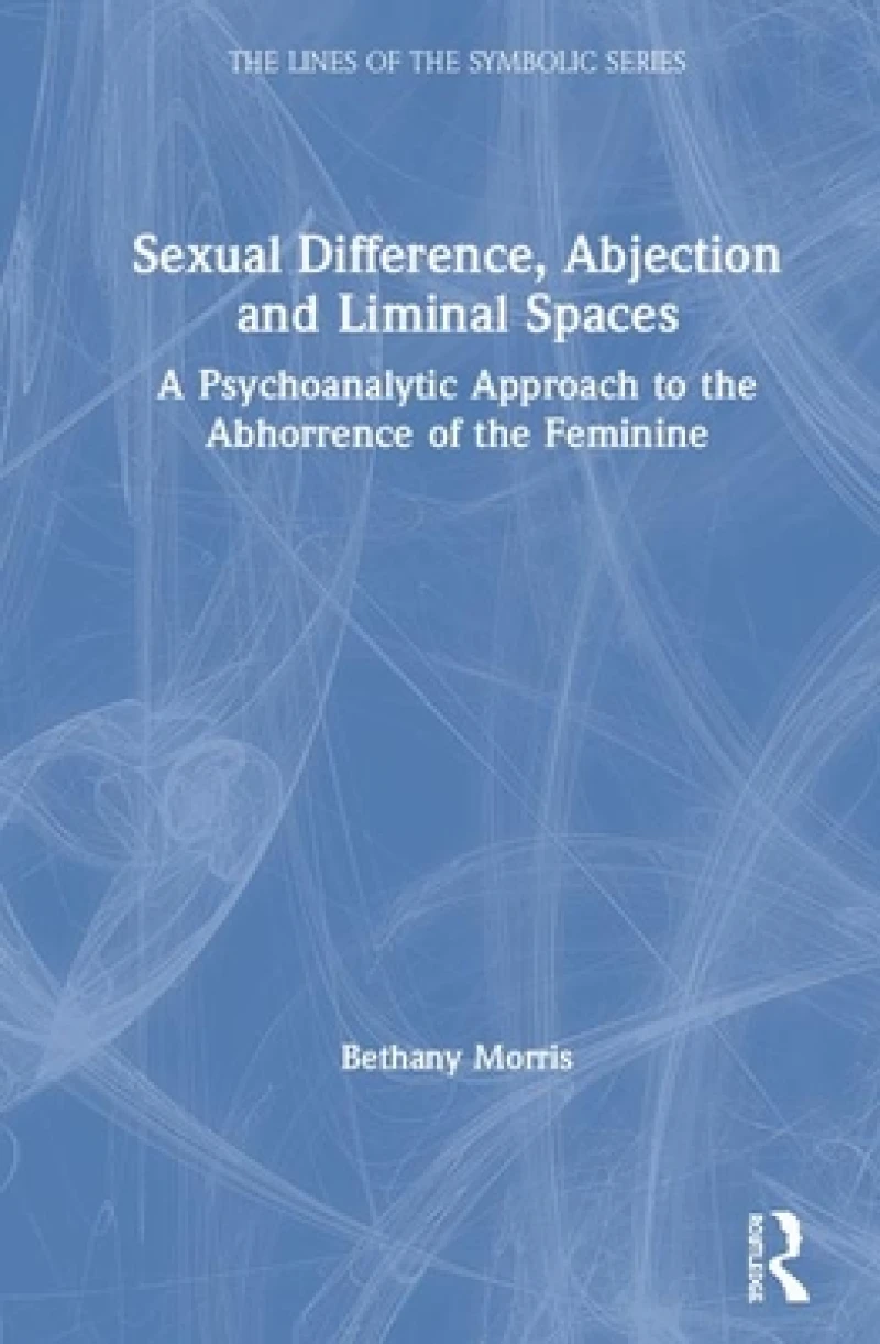 Sexual Difference, Abjection and Liminal Spaces