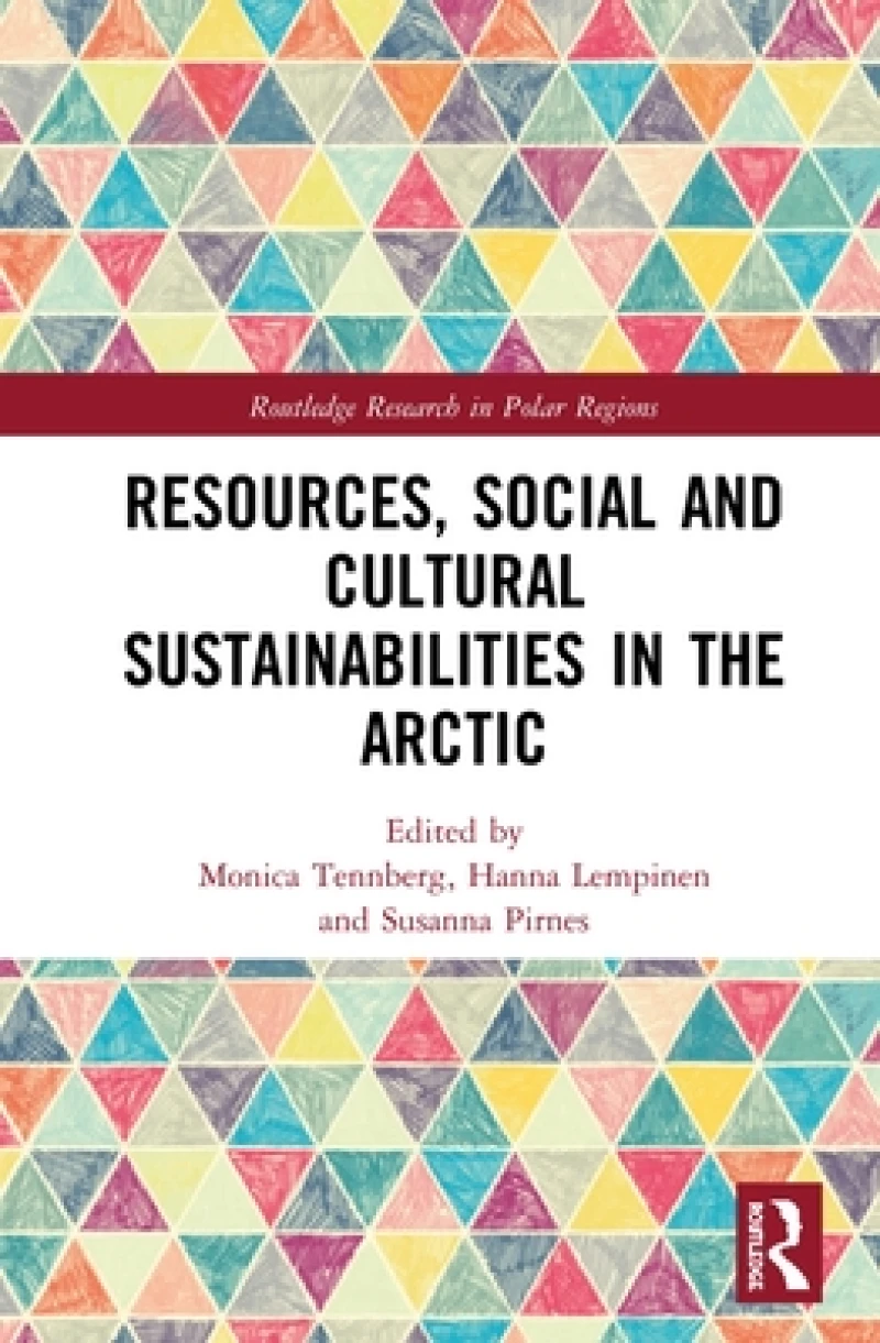 Resources, Social and Cultural Sustainabilities in the Arctic