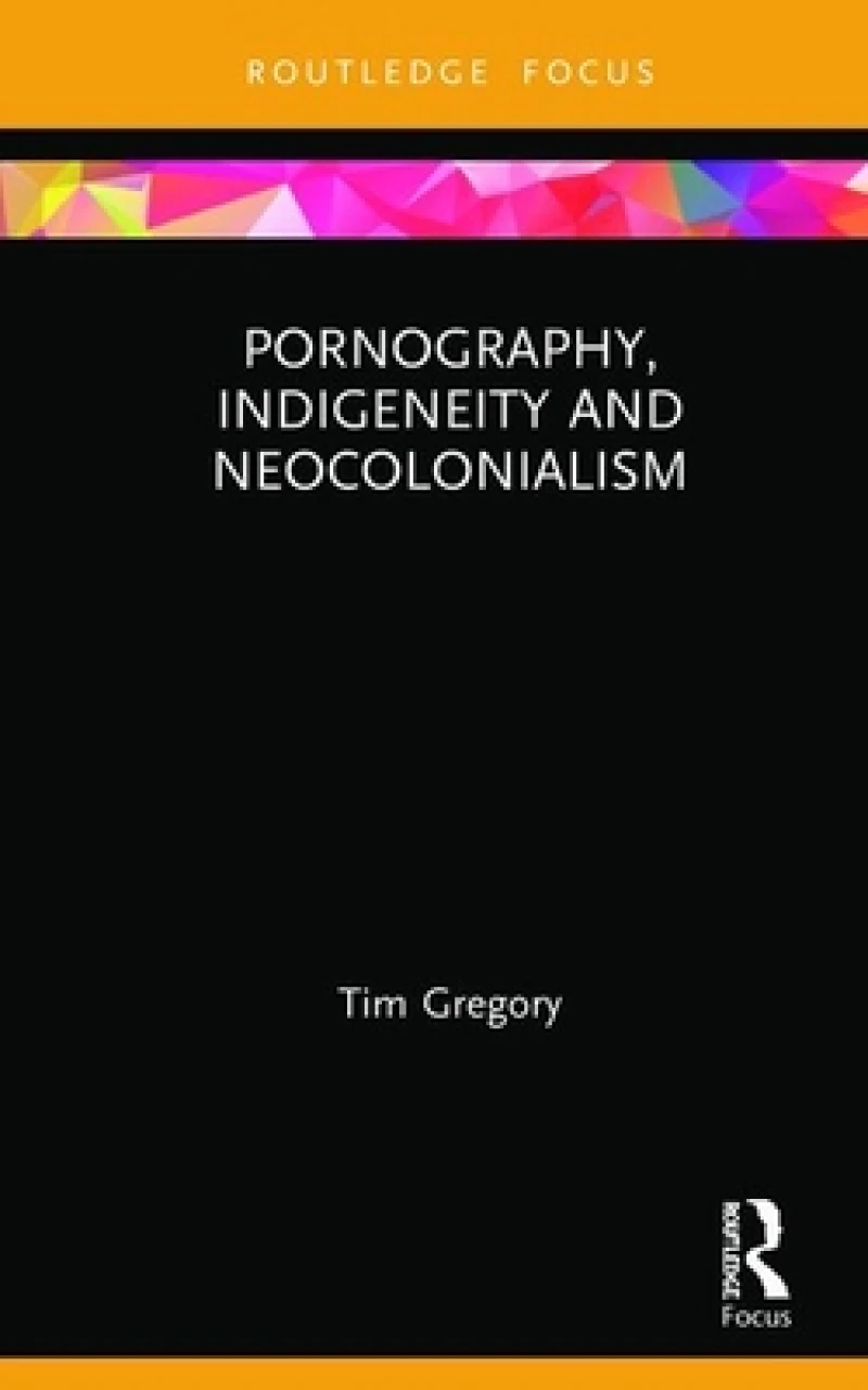 Pornography, Indigeneity and Neocolonialism