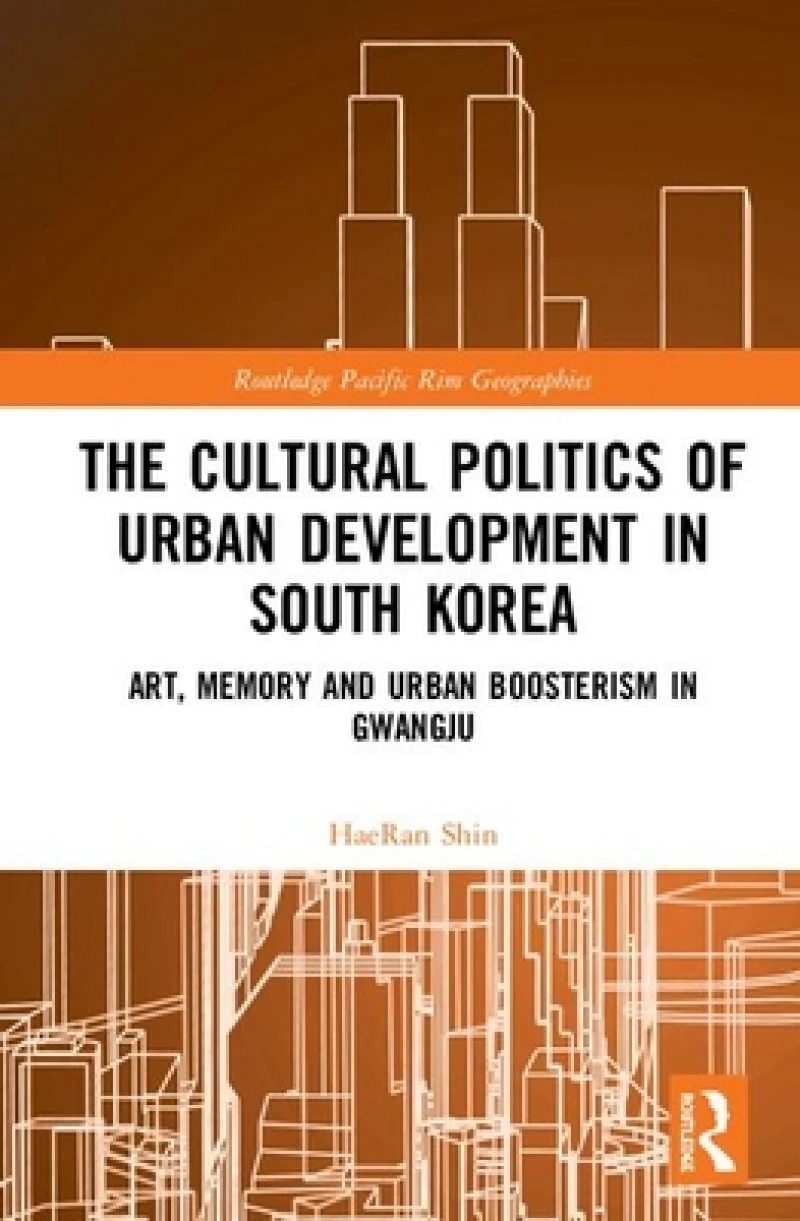The Cultural Politics of Urban Development in South Korea