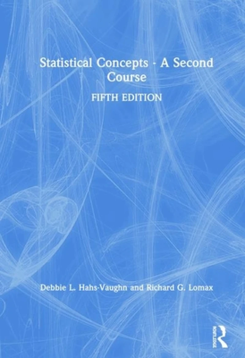 Statistical Concepts - A Second Course