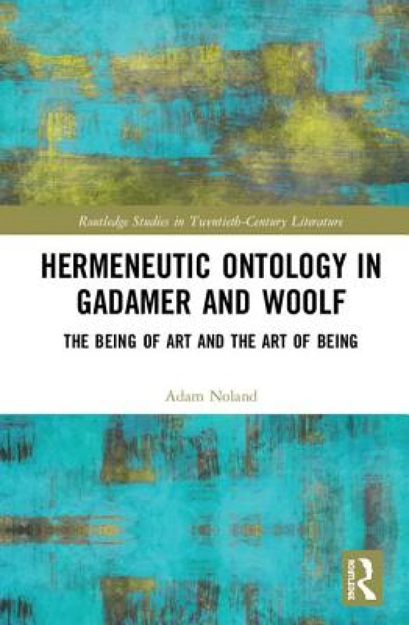 Hermeneutic Ontology in Gadamer and Woolf