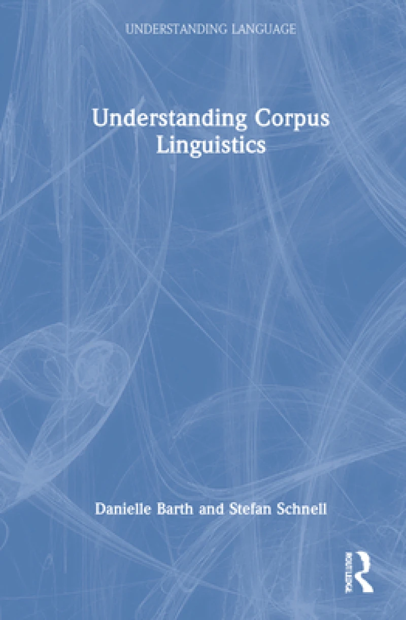 Understanding Corpus Linguistics