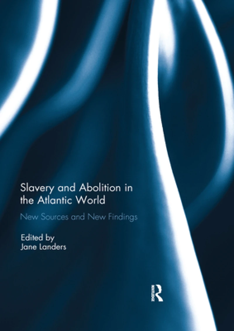 Slavery and Abolition in the Atlantic World