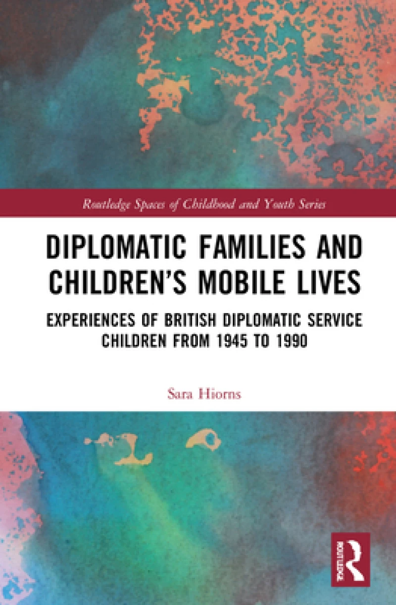 Diplomatic Families and Children?s Mobile Lives