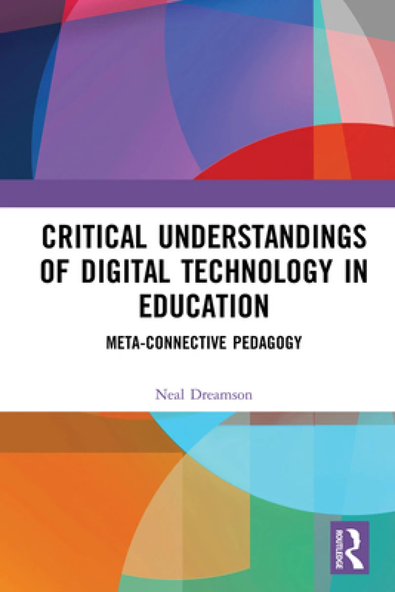 Critical Understandings of Digital Technology in Education