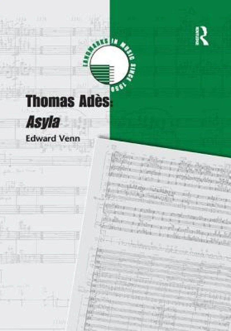 Thomas Ades: Asyla