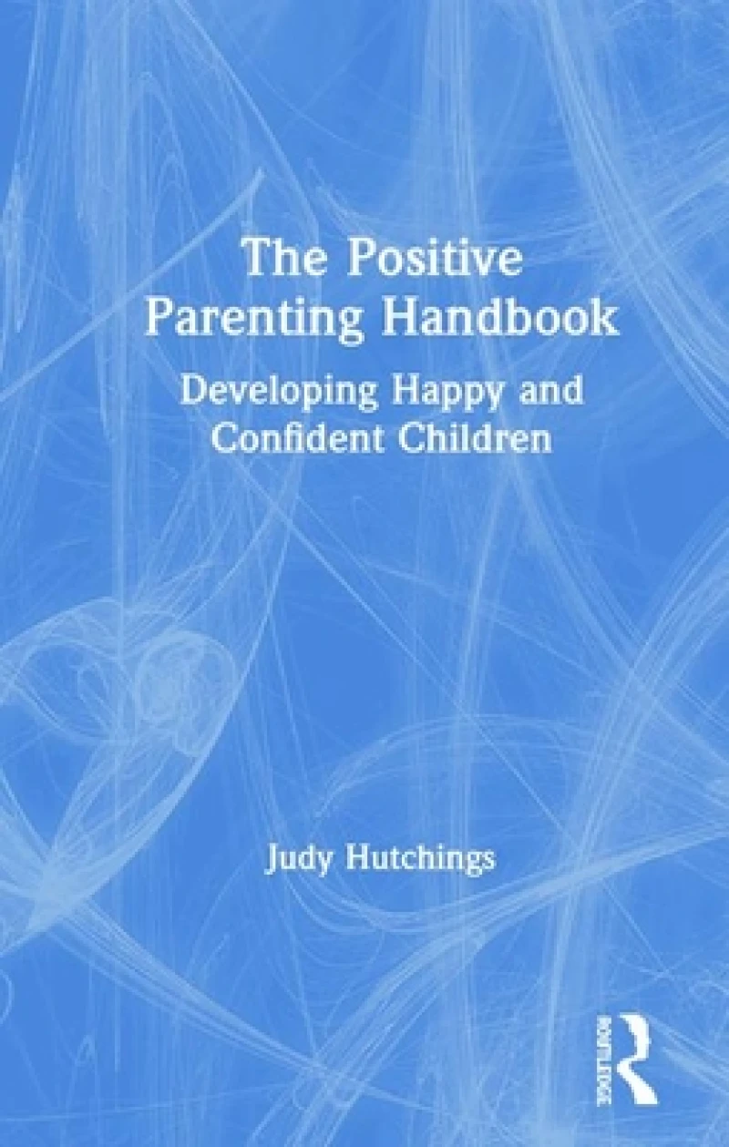 The Positive Parenting Handbook