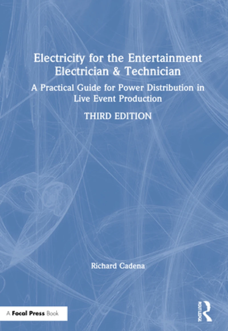 Electricity for the Entertainment Electrician & Technician