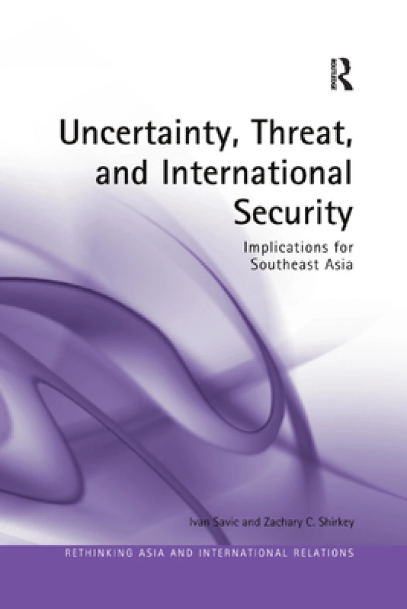 Uncertainty, Threat, and International Security