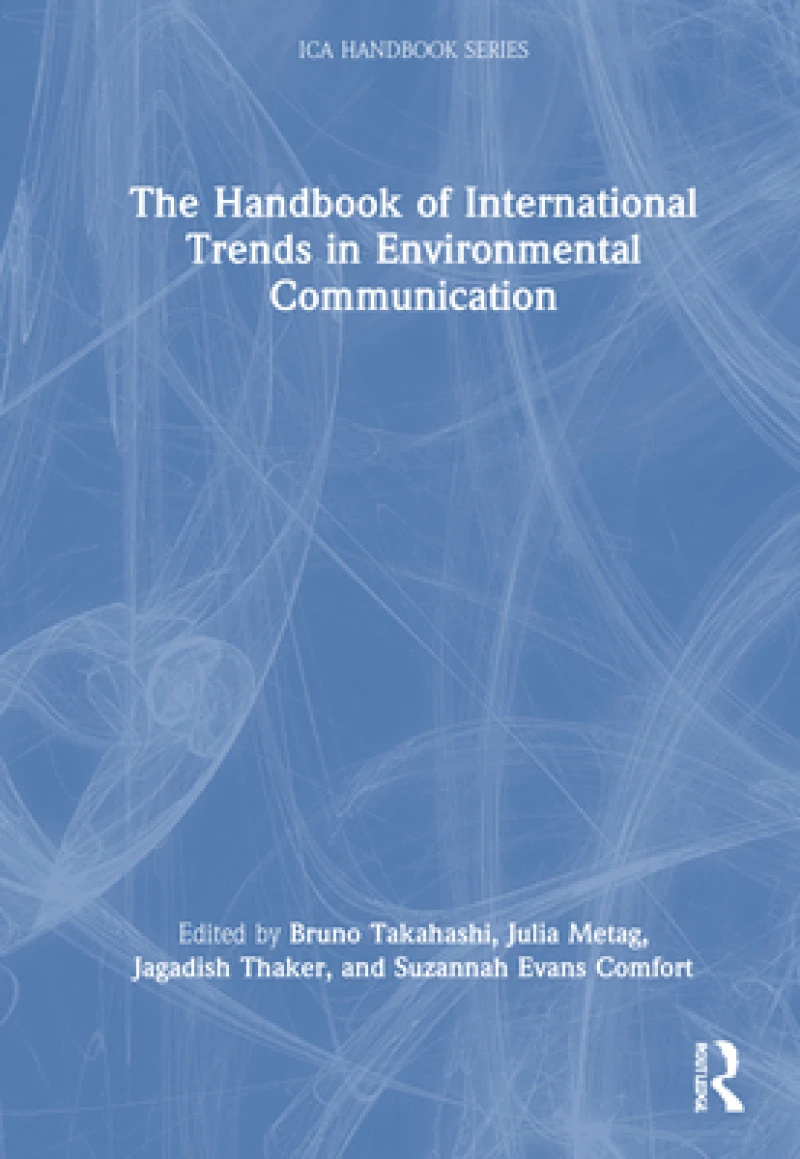 The Handbook of International Trends in Environmental Communication
