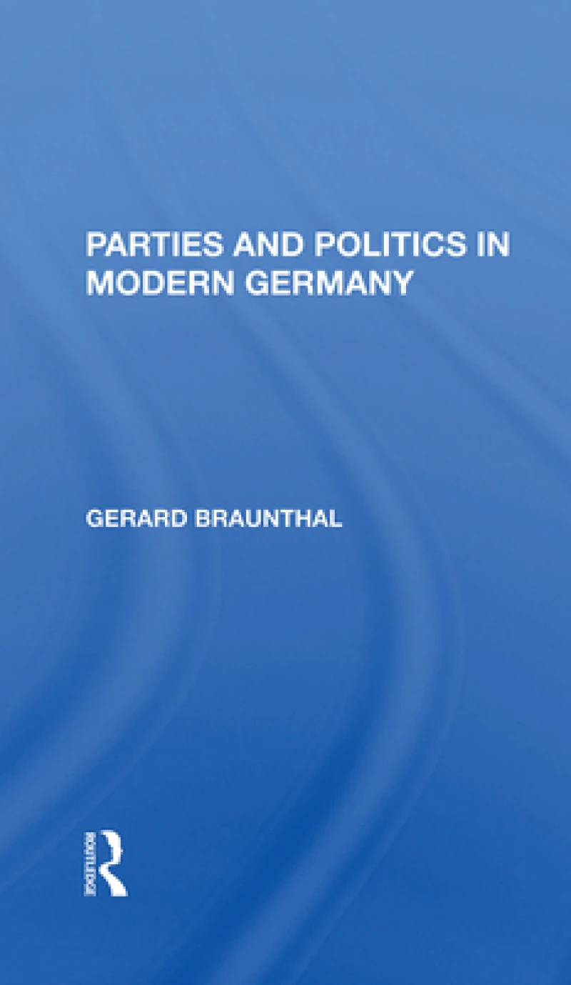 Parties And Politics In Modern Germany