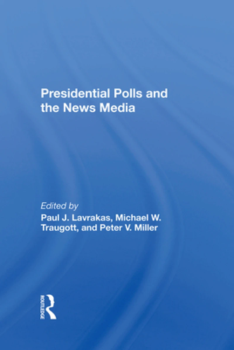 Presidential Polls And The News Media