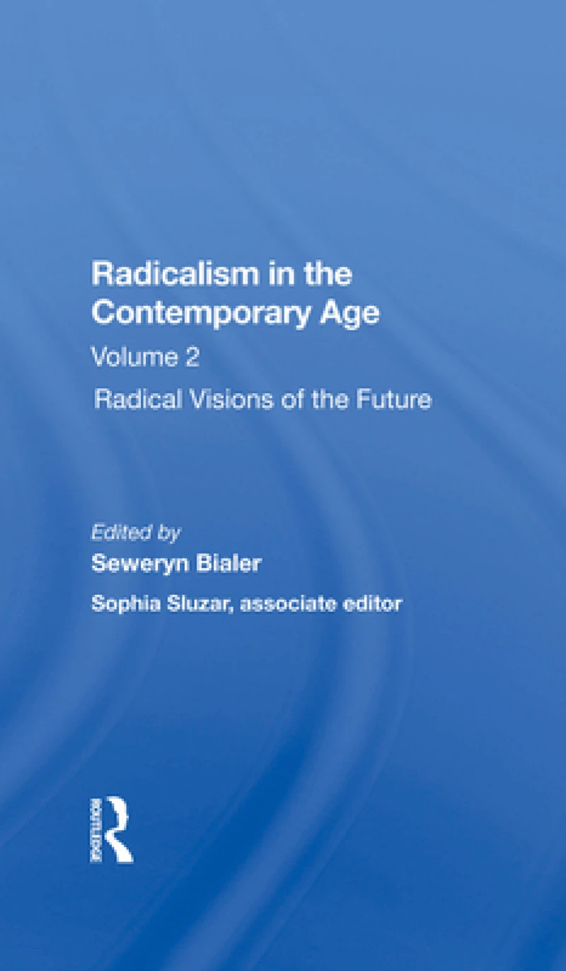 Radicalism In The Contemporary Age, Volume 2
