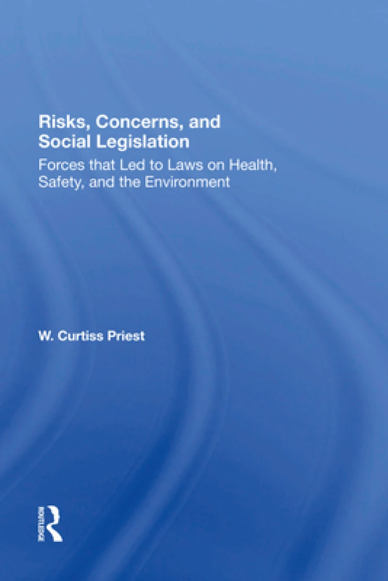 Risks, Concerns, And Social Legislation