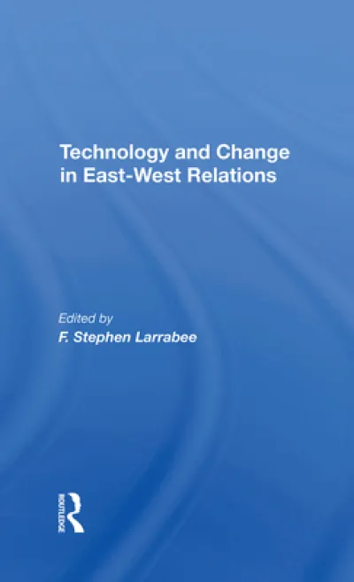 Technology And Change In Eastwest Relations