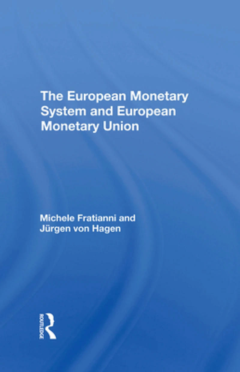 The European Monetary System And European Monetary Union
