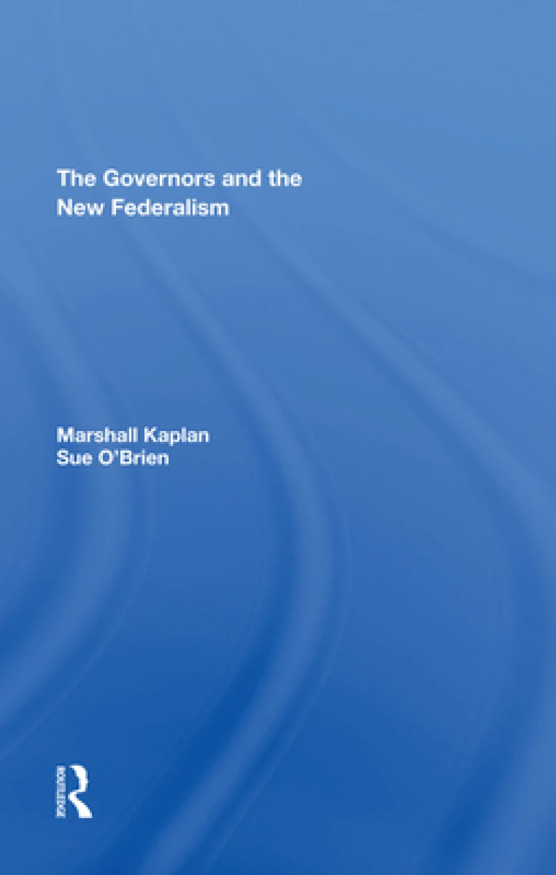 The Governors And The New Federalism