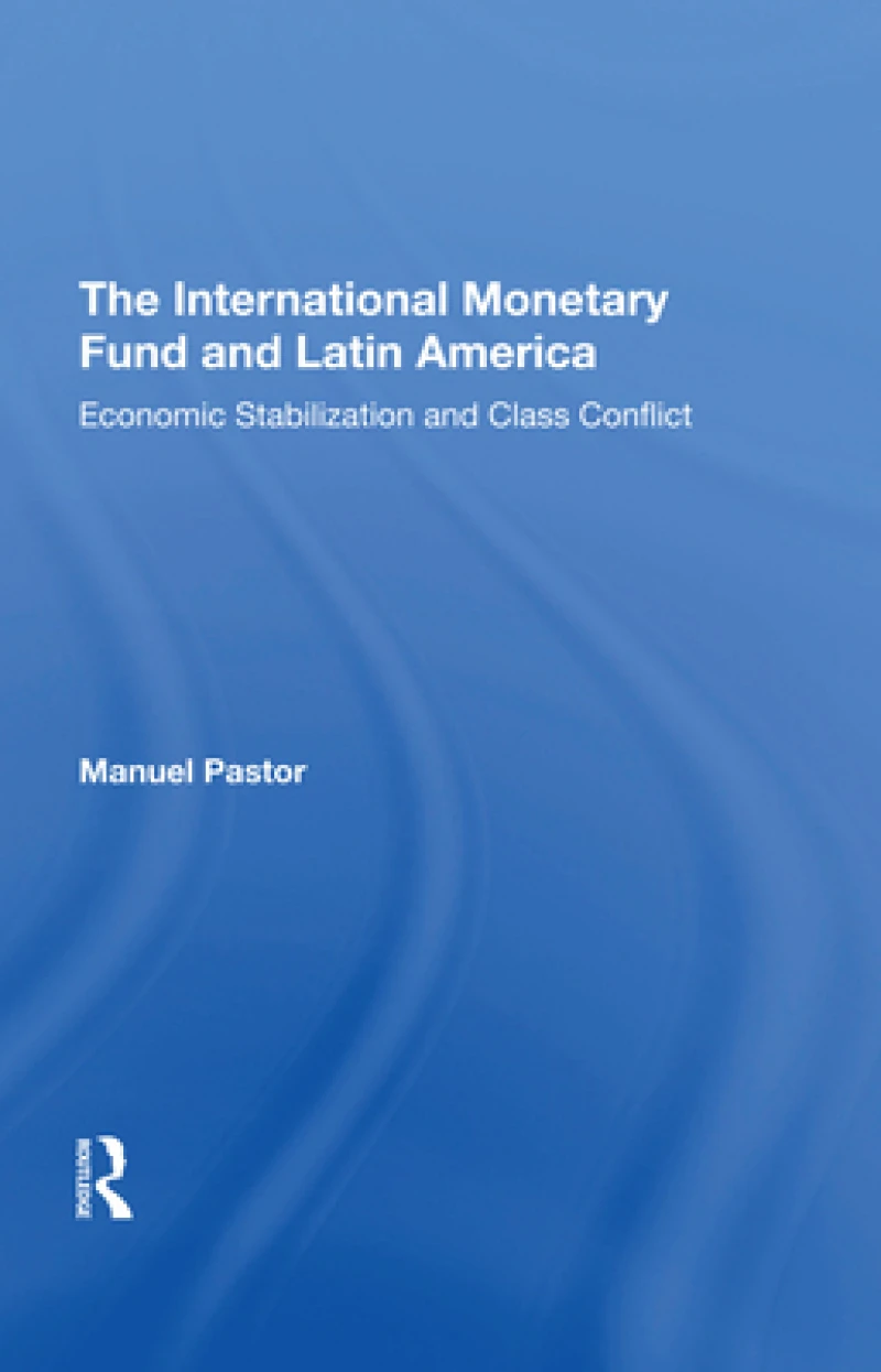 The International Monetary Fund And Latin America