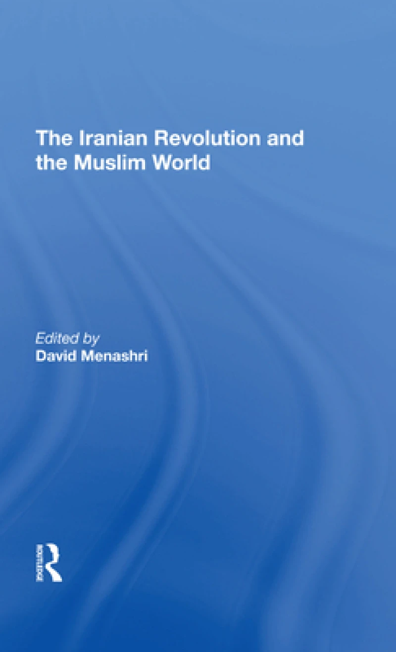 The Iranian Revolution And The Muslim World