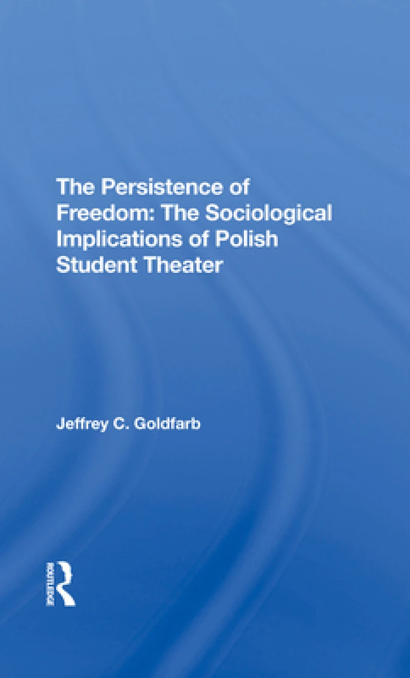 The Persistence Of Freedom