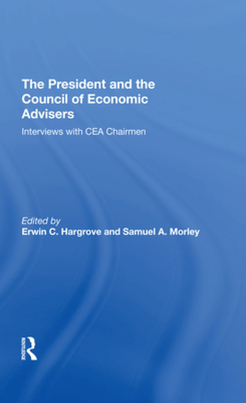 The President And The Council Of Economic Advisors