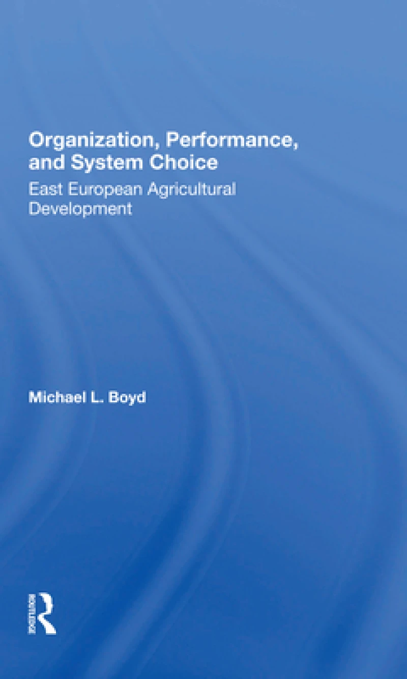 Organization, Performance, And System Choice